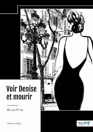 Bruno Pinel – Voir Denise et mourir